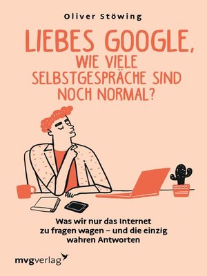 cover image of Liebes Google, wie viele Selbstgespräche sind noch normal?